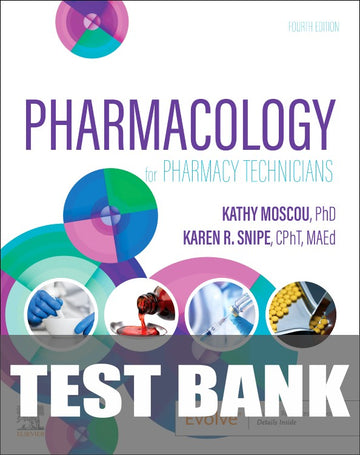 Test Bank for Pharmacology for Pharmacy Technicians 4th Edition by Kathy Moscou