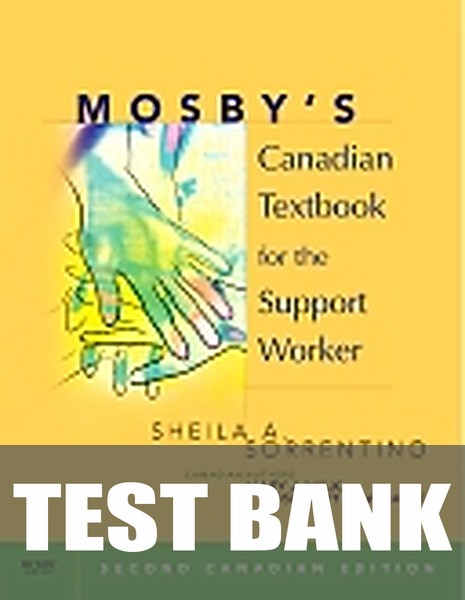 Test Bank for Mosby's Canadian Textbook for the Support Worker 2nd Edition by Leighann Remmert