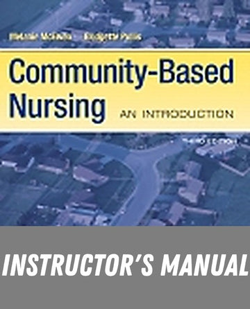 Instructor Manual for Community-Based Nursing 3rd Edition by Melanie McEwen