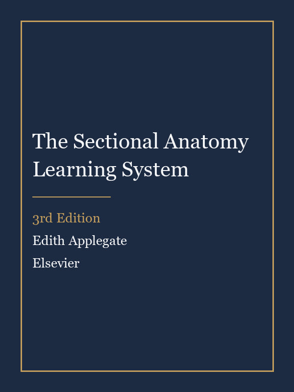 Test Bank for The Sectional Anatomy Learning System 3rd Edition by Edith Applegate
