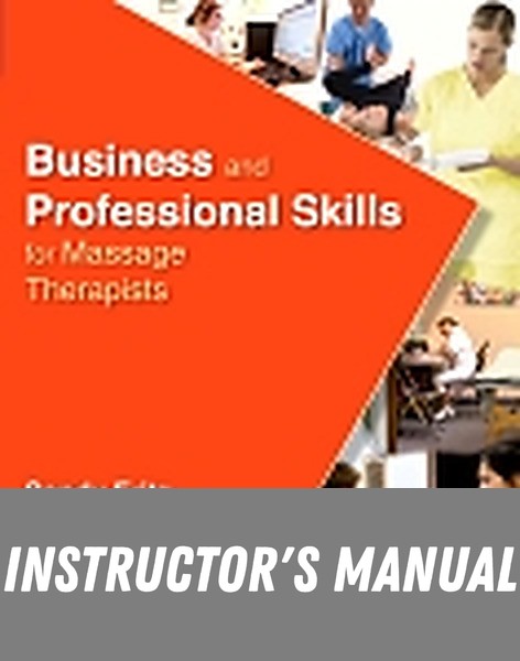 Instructor Manual for Business and Professional Skills for Massage Therapists 1st Edition by Sandy Fritz