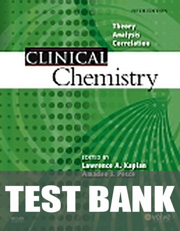 Test Bank for Clinical Chemistry 5th Edition by Lawrence A. Kaplan