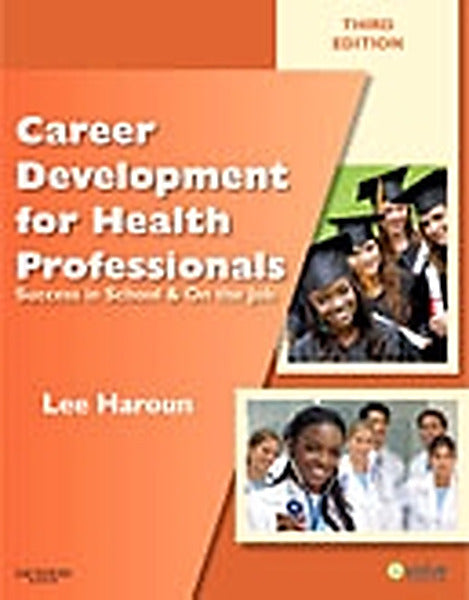 Test Bank for Career Development for Health Professionals 3rd Edition by Lee Haroun