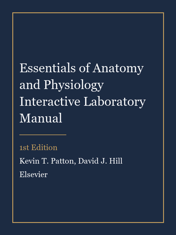 Instructor Manual for Essentials of Anatomy and Physiology Interactive Laboratory Manual 1st Edition by Kevin T. Patton