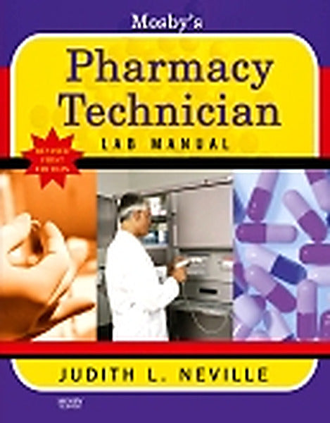Test Bank for Mosby's Pharmacy Technician Lab Manual (RR) 1st Edition by Judith Neville