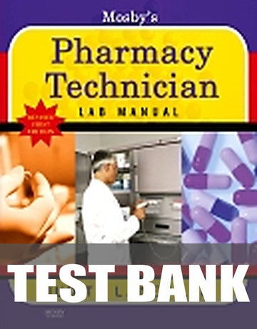 Test Bank for Mosby's Pharmacy Technician Lab Manual (RR) 1st Edition by Judith Neville