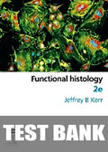Test Bank for Functional Histology 2nd Edition by Suzanne Ollerenshaw