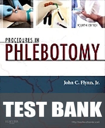 Test Bank for Procedures in Phlebotomy 4th Edition by John C. Flynn