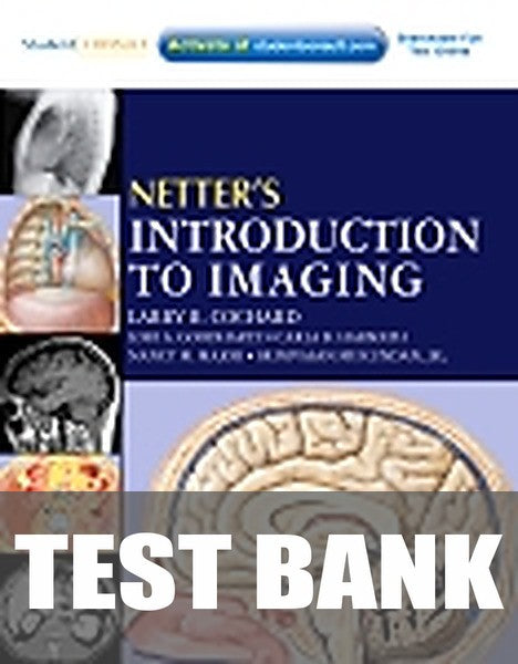 Test Bank for Netter's Introduction to Imaging 1st Edition by Larry R. Cochard