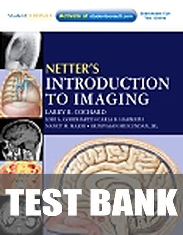 Test Bank for Netter's Introduction to Imaging 1st Edition by Larry R. Cochard
