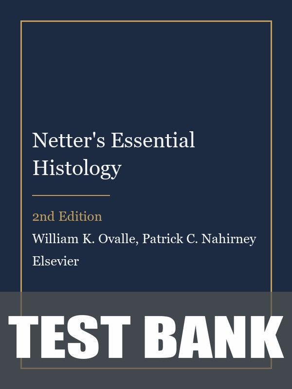 Test Bank for Netter's Essential Histology 2nd Edition by William K. Ovalle