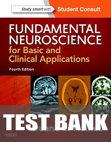 Test Bank for Fundamental Neuroscience for Basic and Clinical Applications 4th Edition by Duane E. Haines