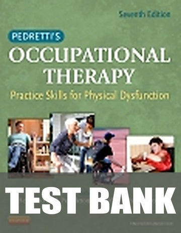 Test Bank for Pedretti's Occupational Therapy 7th Edition by Heidi McHugh Pendleton