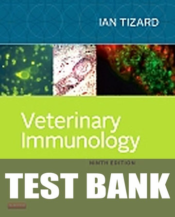 Test Bank for Veterinary Immunology 9th Edition by Ian R Tizard