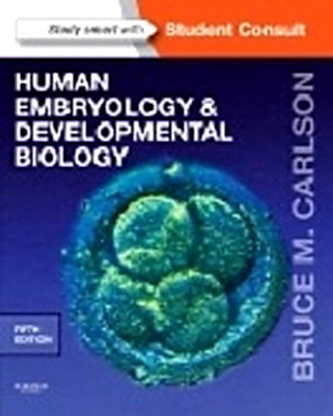 Test Bank for Human Embryology and Developmental Biology 5th Edition by Bruce M. Carlson