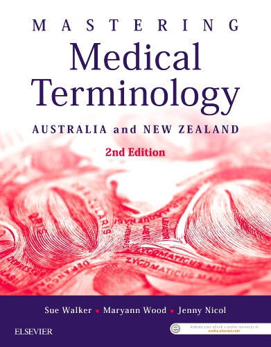 Test Bank for Mastering Medical Terminology, Australia and New Zealand 2nd Edition by Sue Walker