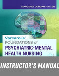 Instructor Manual for Varcarolis' Foundations of Psychiatric-Mental Health Nursing 8th Edition by Margaret Jordan Halter