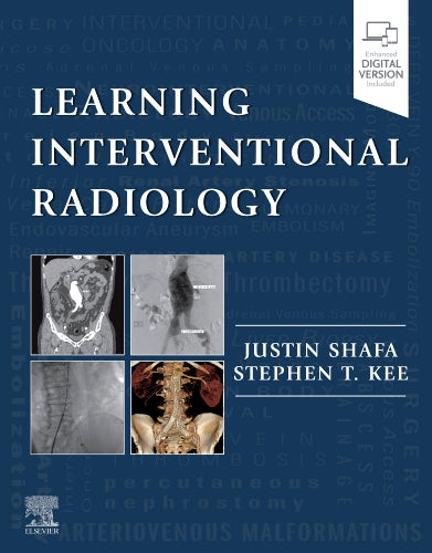 Test Bank for Learning Interventional Radiology 1st Edition by Justin Shafa