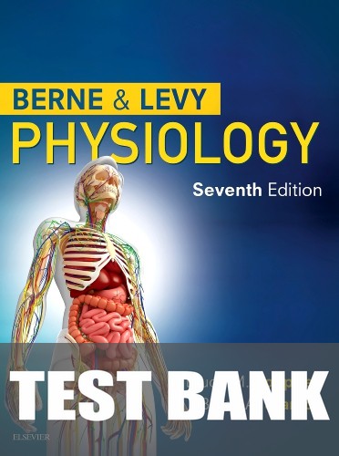 Test Bank for Berne & Levy Physiology 7th Edition by Bruce M. Koeppen