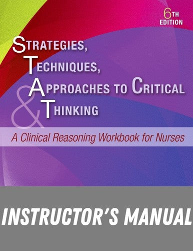 Instructor Manual for Strategies, Techniques, & Approaches to Critical Thinking 6th Edition by Sandra Luz Martinez de Castillo