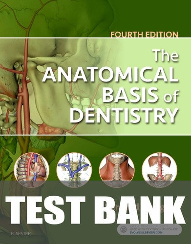 Test Bank for The Anatomical Basis of Dentistry 4th Edition by Bernard Liebgott