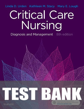 Test Bank for Critical Care Nursing 8th Edition by Linda D. Urden