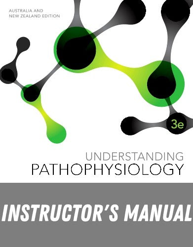Instructor Manual for Understanding Pathophysiology ANZ 3rd Edition by Judy Craft