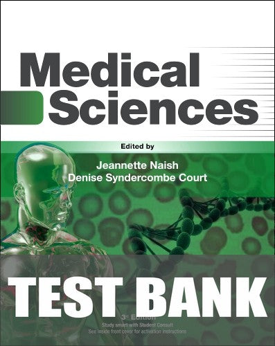 Test Bank for Medical Sciences 3rd Edition by Jeannette Naish