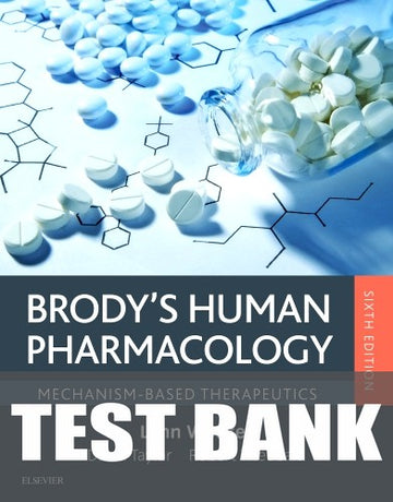 Test Bank for Brody's Human Pharmacology 6th Edition by Lynn Wecker