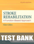 Test Bank for Stroke Rehabilitation: A Function-Based Approach 4th Edition by Glen Gillen