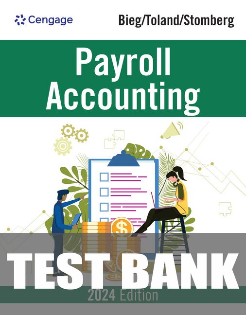 Test Bank for Payroll Accounting 2024 34th Edition by Bernard J. Bieg