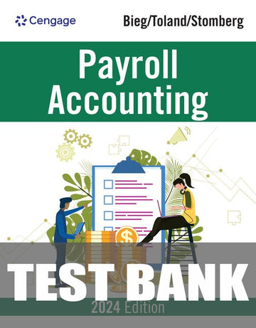 Test Bank for Payroll Accounting 2024 34th Edition by Bernard J. Bieg