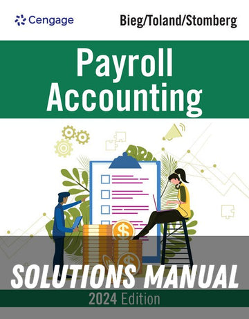 Solutions Manual for Payroll Accounting 2024 34th Edition by Bernard J. Bieg