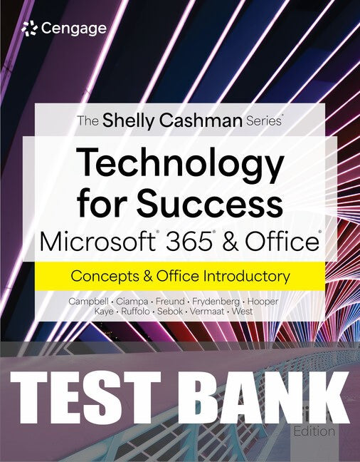 Test Bank for Technology for Success and Shelly Cashman Series Microsoft Office 365 1st Edition by Jennifer Campbell