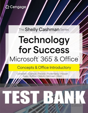 Test Bank for Technology for Success and Shelly Cashman Series Microsoft Office 365 1st Edition by Jennifer Campbell