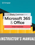 Instructor Manual for Shelly Cashman Series Microsoft Office 365 & Intermediate 1st Edition by Steven M. Freund