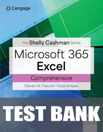 Test Bank for Shelly Cashman Series Microsoft Office 365 & Excel: Comprehensive 1st Edition by Rob Wilson