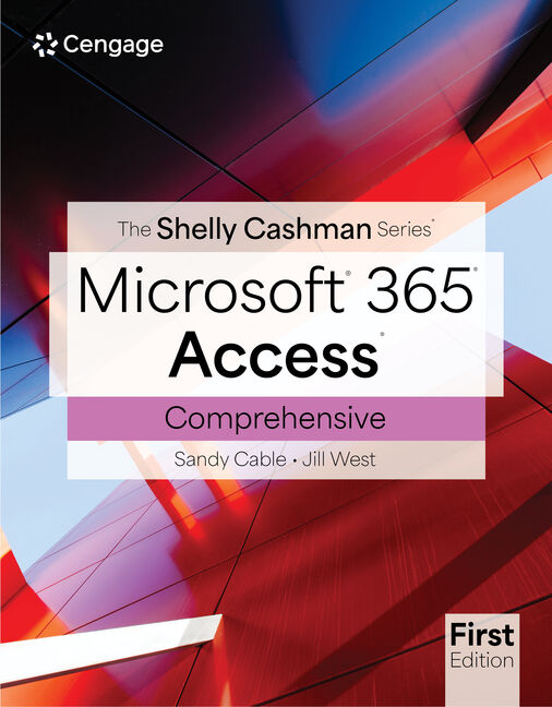 Instructor Manual for Shelly Cashman Series Microsoft Office 365 & Access: Comprehensive 1st Edition by Jill West
