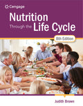Test Bank for Nutrition Through the Life Cycle 8th Edition by Judith E. Brown