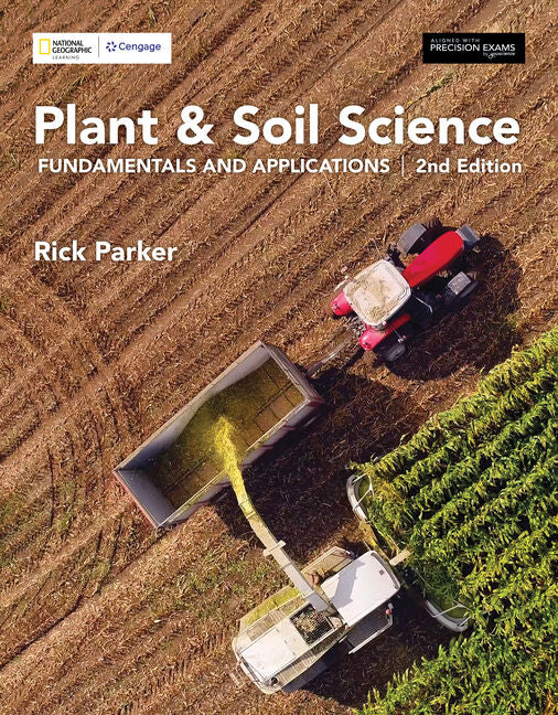 Instructor Manual for Plant & Soil Science: Fundamentals and Applications 2nd Edition by R.O. (Rick) Parker