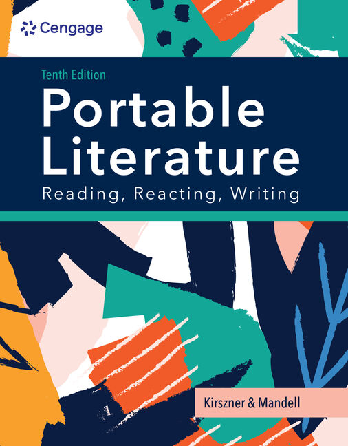 Instructor Manual for PORTABLE Literature: Reading, Reacting, Writing 10th Edition by Laurie G. Kirszner