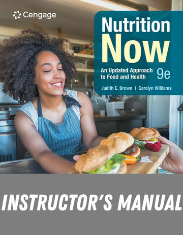 Instructor Manual for Nutrition Now 9th Edition by Judith E. Brown