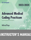 Instructor Manual for MindTap for Cengage's Advanced Medical Coding Practicum, 2 terms Instant Access 1st Edition by Cengage