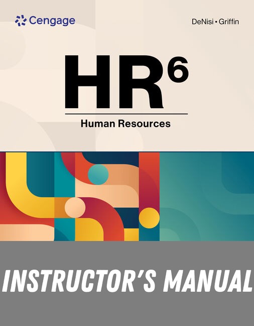 Instructor Manual for HR 6th Edition by Angelo DeNisi