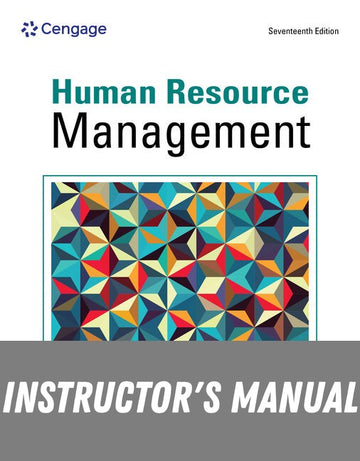 Instructor Manual for Human Resource Management 17th Edition by Sean Valentine