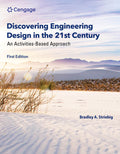 Solutions Manual for Discovering Engineering Design in the 21st Century: An Activities-Based Approach 1st Edition by Bradley Striebig