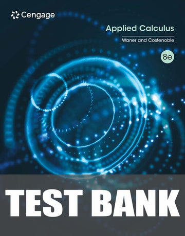 Test Bank for Applied Calculus 8th Edition by Stefan Waner