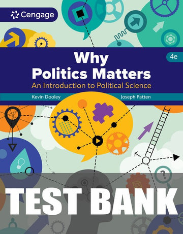 Test Bank for Why Politics Matters: An Introduction to Political Science 4th Edition by Kevin L. Dooley