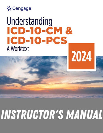 Instructor Manual for Understanding ICD-10-CM and ICD-10-PCS: A Worktext, 2024 Edition 9th Edition by Mary Jo Bowie