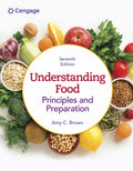 Instructor Manual for Understanding Food Principles & Preparation 7th Edition by Amy Christine Brown